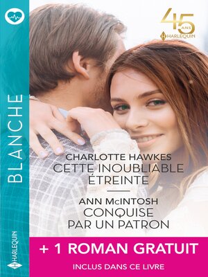 cover image of Cette inoubliable étreinte--Conquise par un patron + 1 roman gratuit